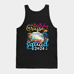 Birthday Cruise Squad 2024 Cruise Birthday Party Vacation Tank Top